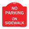 Signmission No Parking on Sidewalk Parking Sign, Red & White Aluminum Sign, 18" x 18", RW-1818-23693 A-DES-RW-1818-23693 - alternate 1